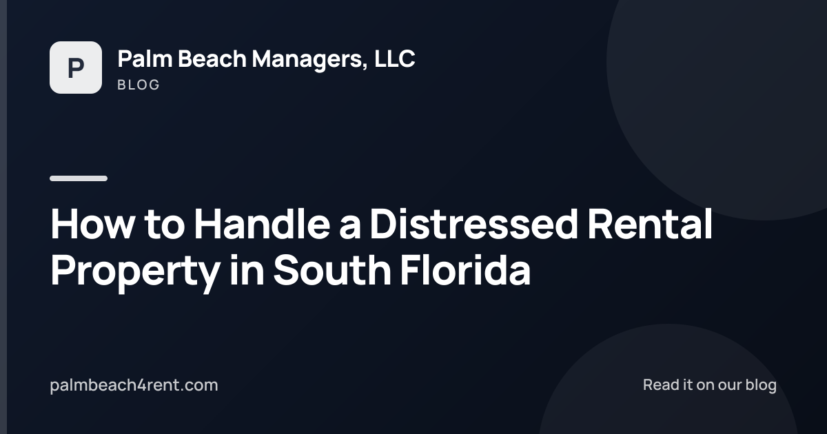 How to Handle a Distressed Rental Property in South Florida