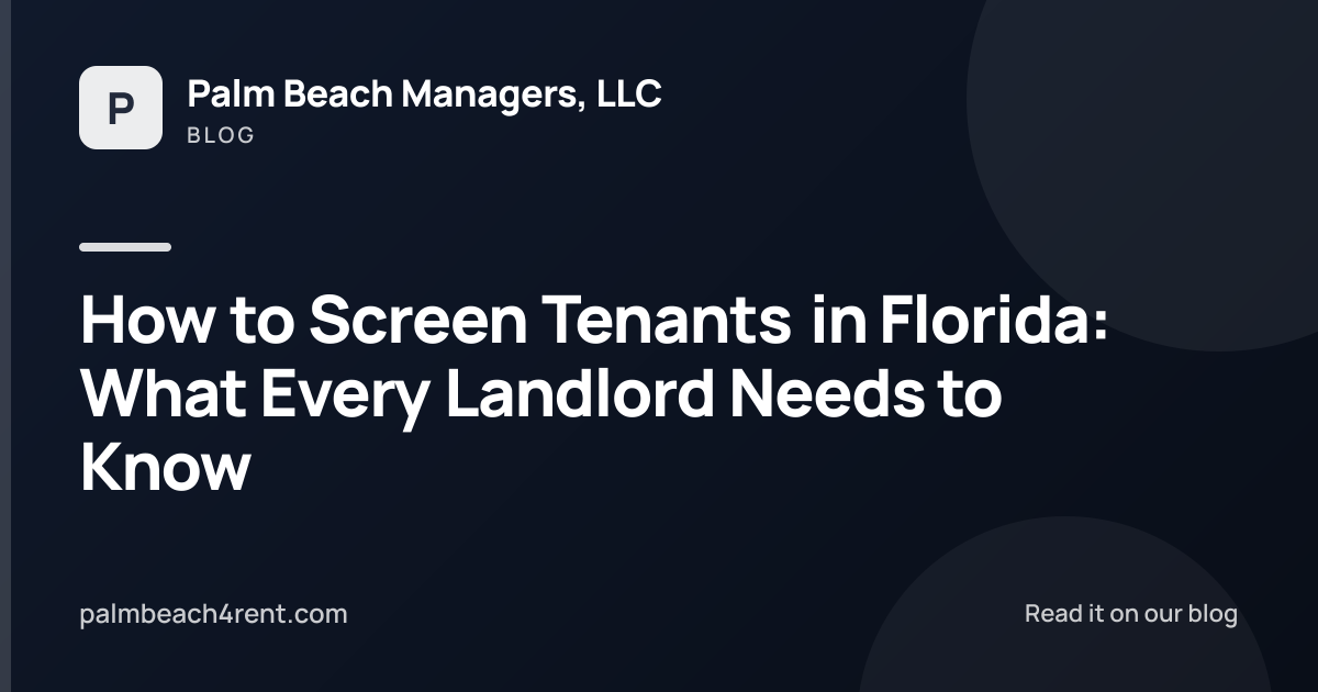How to Screen Tenants in Florida: What Every Landlord Needs to Know